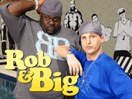 MTV Rob and Big ~スケーター・ボーイと仲間たち~