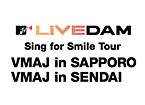 MTV LIVEDAM Sing for Smile Tour VMAJ