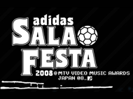 "蹴音-SHOOT- supported by adidas Sala Festa@ MTV VIDEO MUSIC AWARDS JAPAN 2008