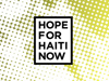 Hope for Haiti Now: A Global Benefit for Earthquake Relief